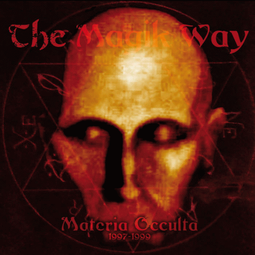 The Magik Way : Materia Occulta 1997-1999